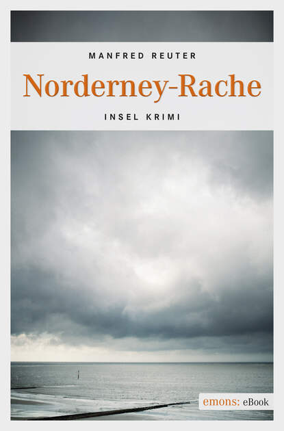 Norderney-Rache (Manfred  Reuter). 