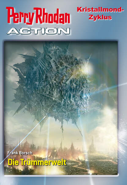 

Perry Rhodan-Action 2: Kristallmond-Zyklus