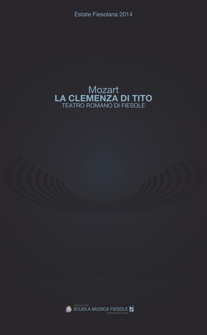 Группа авторов - "La clemenza di Tito" di Wolfgang Amadeus Mozart al Teatro romano di Fiesole