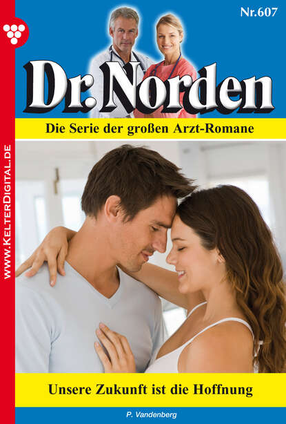 

Dr. Norden 607 – Arztroman
