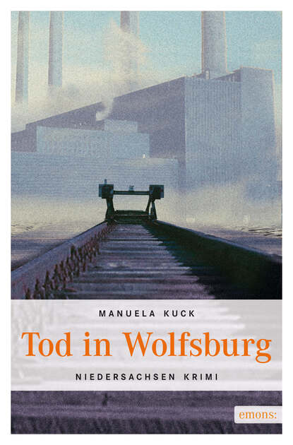 Manuela  Kuck - Tod in Wolfsburg