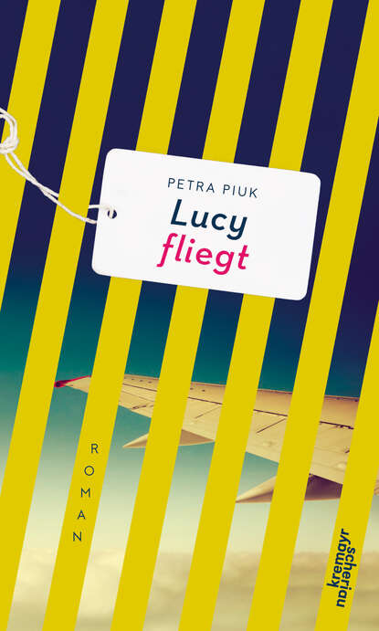 Petra Piuk - Lucy fliegt
