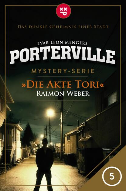 Porterville - Folge 05: Die Akte Tori (Ivar Leon  Menger). 