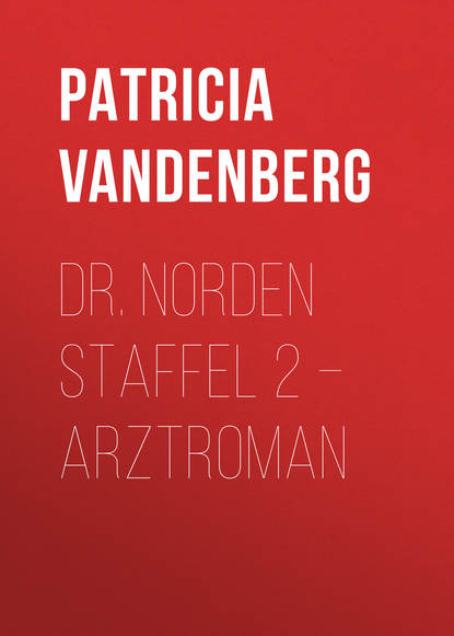 

Dr. Norden Staffel 2 – Arztroman