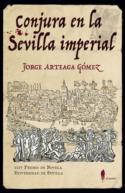 Jorge Arteaga Gómez - Conjura en la Sevilla imperial