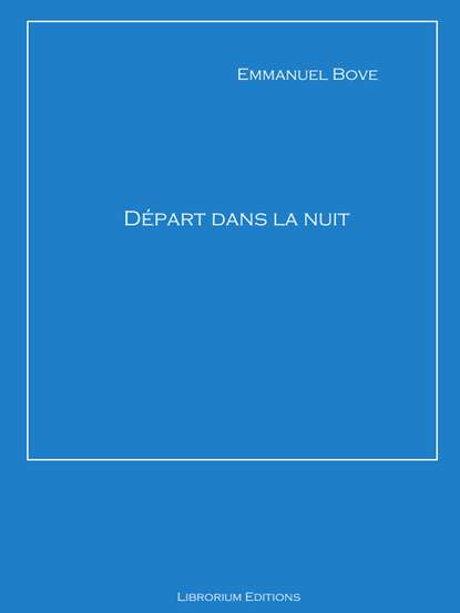 

Départ dans la nuit