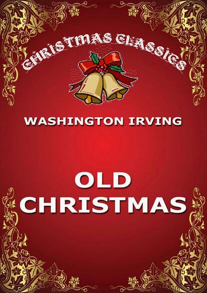 Old Christmas - Ирвинг Вашингтон