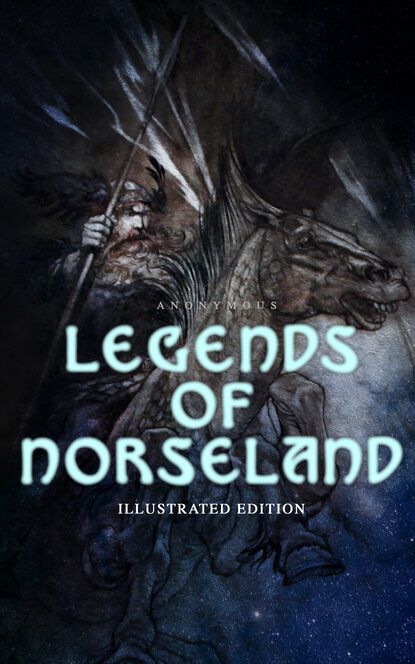 Anonymous - Legends of Norseland (Illustrated Edition)