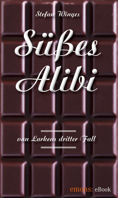 Süßes Alibi (Stefan Winges). 