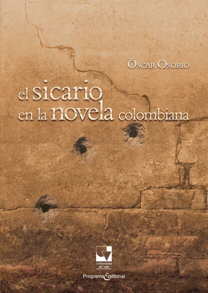 Oscar Osorio - El sicario en la novela colombiana