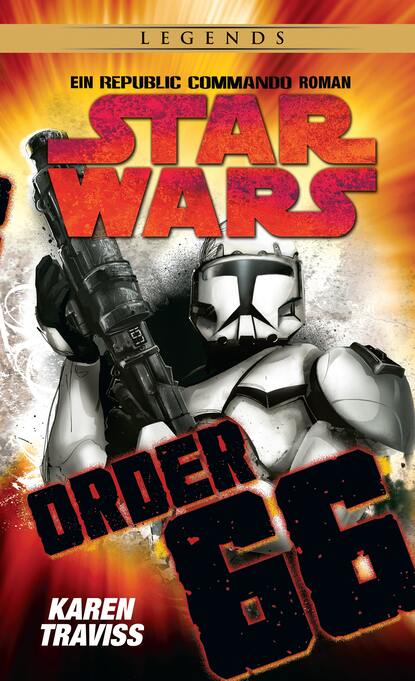 Karen  Traviss - Star Wars: Republic Commando - Order 66