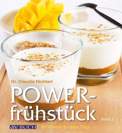 Dr. Claudia  Nichterl - Powerfrühstück Band 2