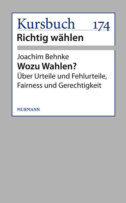 Wozu Wahlen? (Joachim Behnke). 