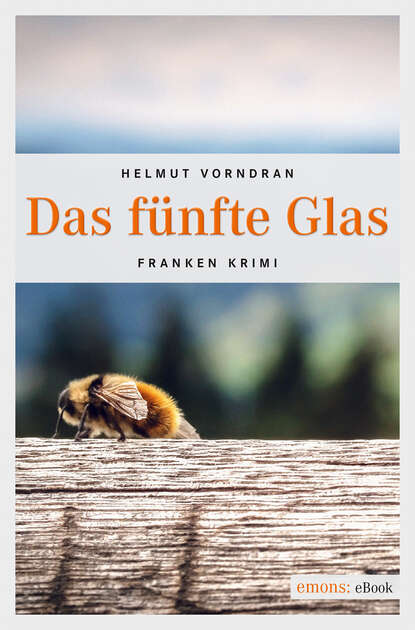 Helmut Vorndran - Das fünfte Glas