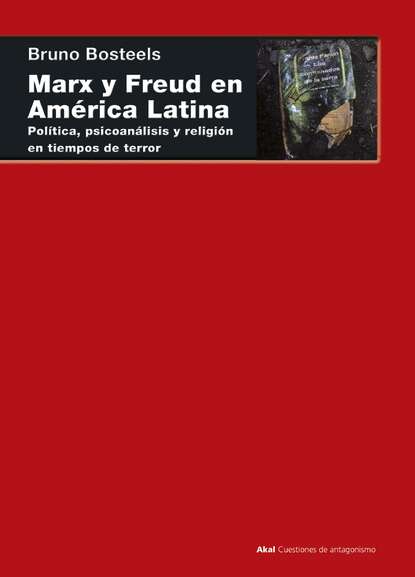 Bruno Bosteels - Marx y Freud en América Latina