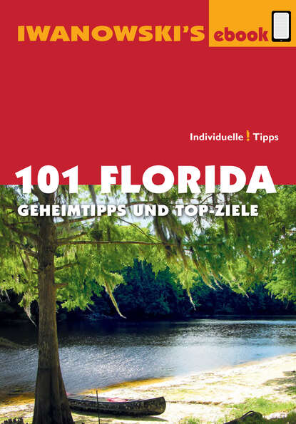 Michael  Iwanowski - 101 Florida - Reiseführer von Iwanowski