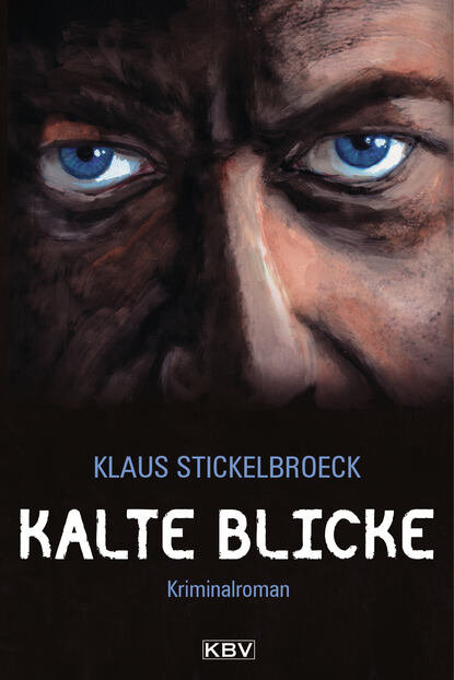 Kalte Blicke (Klaus  Stickelbroeck). 