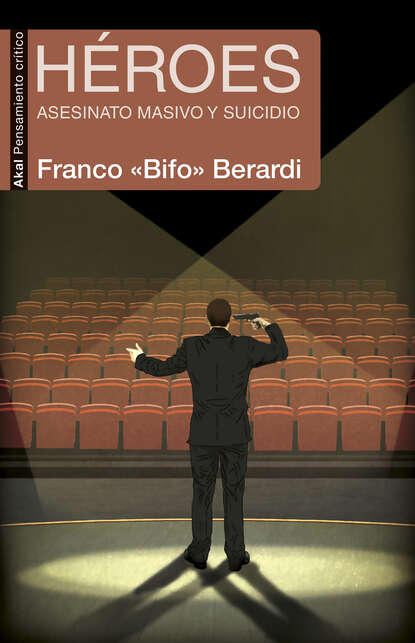 Franco "Bifo" Berardi - Héroes