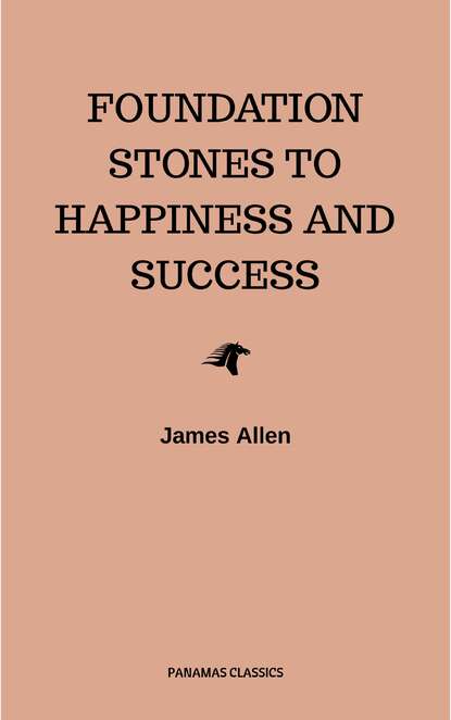 

Foundation Stones to Happiness and Success