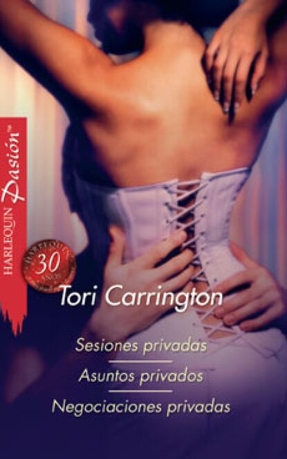 Tori Carrington - Sesiones privadas - Asuntos privados - Negociaciones privadas
