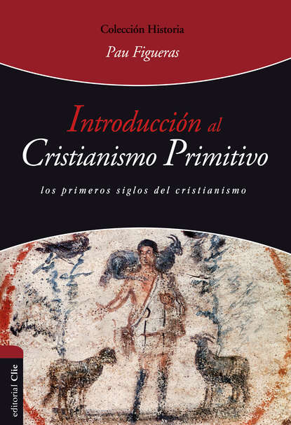 

Introducción al cristianismo primitivo