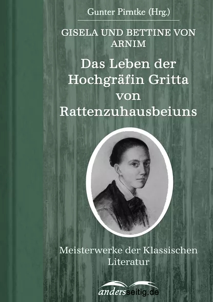 Обложка книги Das Leben der Hochgräfin Gritta von Rattenzuhausbeiuns, Gisela von  Arnim