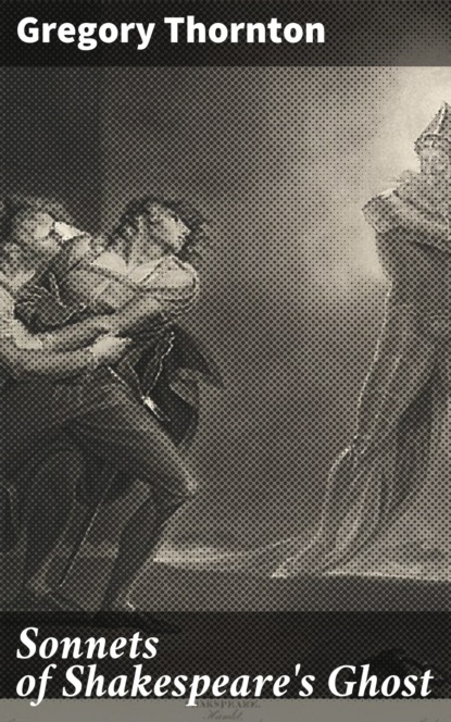 

Sonnets of Shakespeare's Ghost