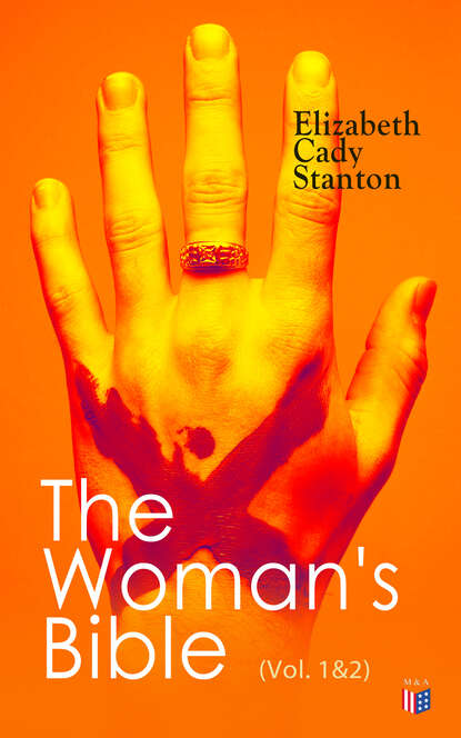 Elizabeth Cady Stanton - The Woman's Bible (Vol. 1&2)