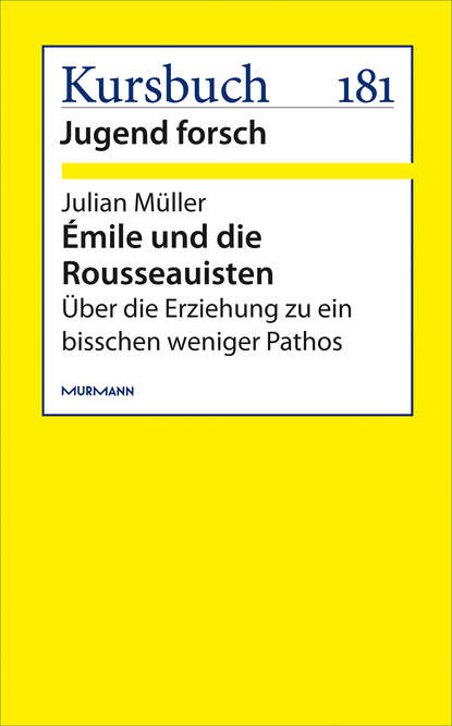 Émile und die Rousseauisten (Julian Müller). 