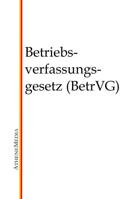 Группа авторов - Betriebsverfassungsgesetz (BetrVG)