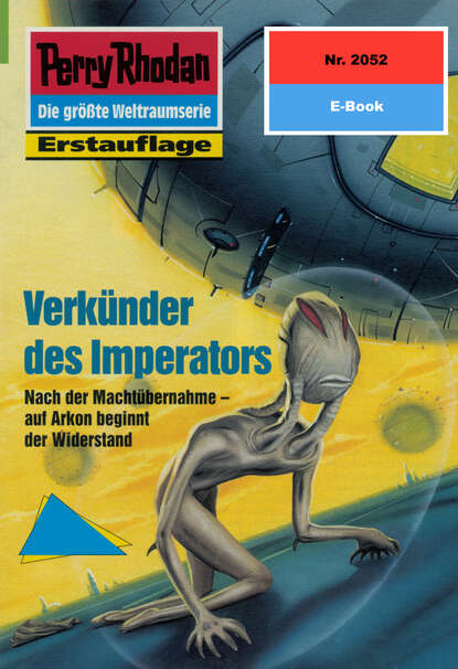 Arndt Ellmer - Perry Rhodan 2052: Verkünder des Imperators