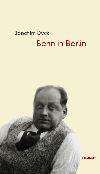 Benn in Berlin (Joachim Dyck). 