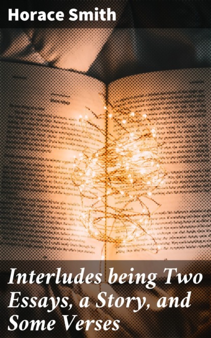 

Interludes being Two Essays, a Story, and Some Verses