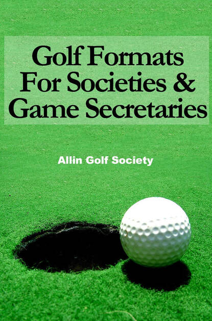 Alan Hyde — Golf Formats For Societies & Game Secretaries