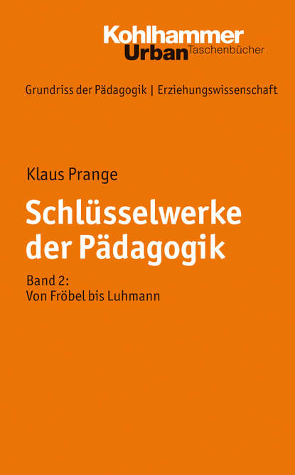 

Schlüsselwerke der Pädagogik