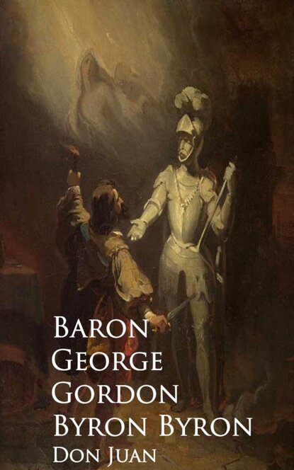 Baron George Gordon Byron Byron - Don Juan