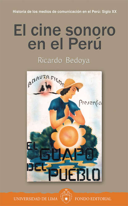 Ricardo Bedoya - El cine sonoro en el Perú