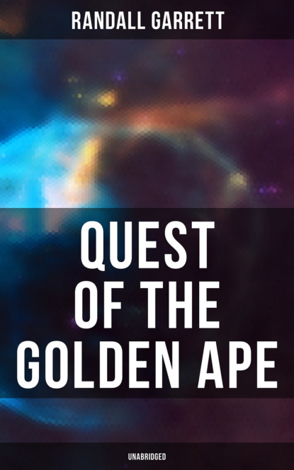 Randall  Garrett - Quest of the Golden Ape (Unabridged)