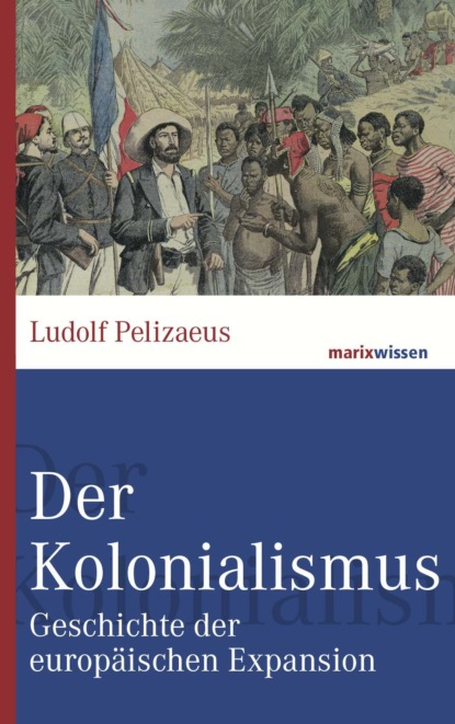 Ludolf Pelizaeus - Der Kolonialismus