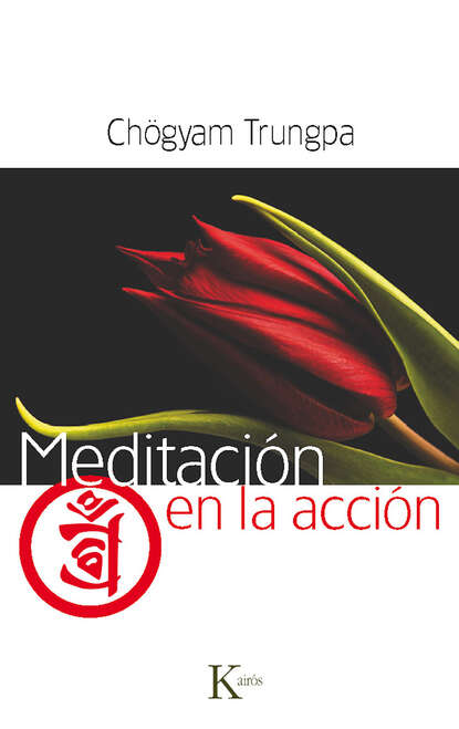 Chogyam Trungpa - Meditación en la acción