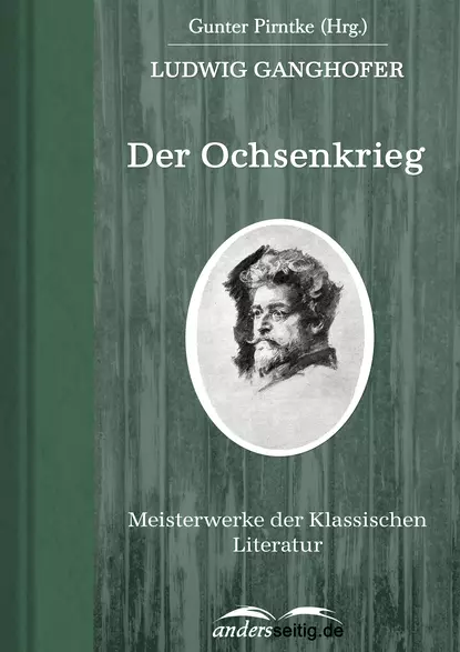 Обложка книги Der Ochsenkrieg, Ludwig  Ganghofer