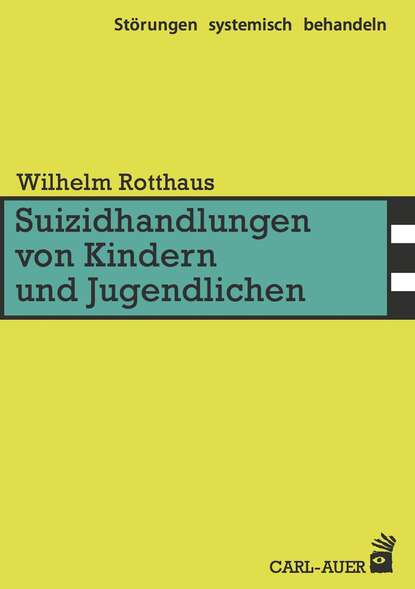 Wilhelm Rotthaus - Suizidhandlungen von Kindern und Jugendlichen