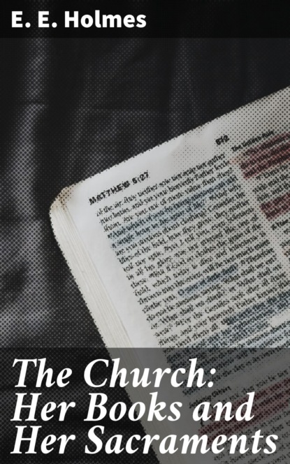 

The Church: Her Books and Her Sacraments
