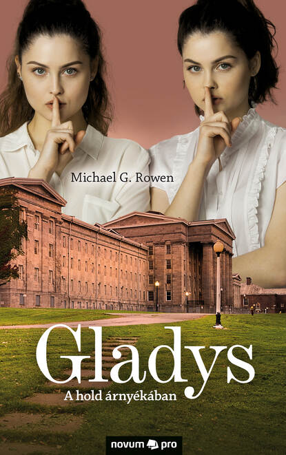 Gladys (Michael G. Rowen). 