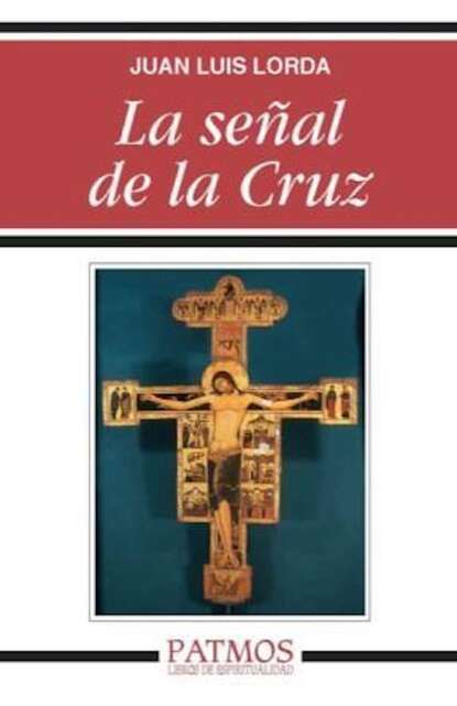 Juan Luis Lorda Iñarra - La señal de la Cruz