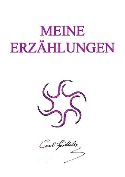 Carl Spitteler - Meine Erzählungen