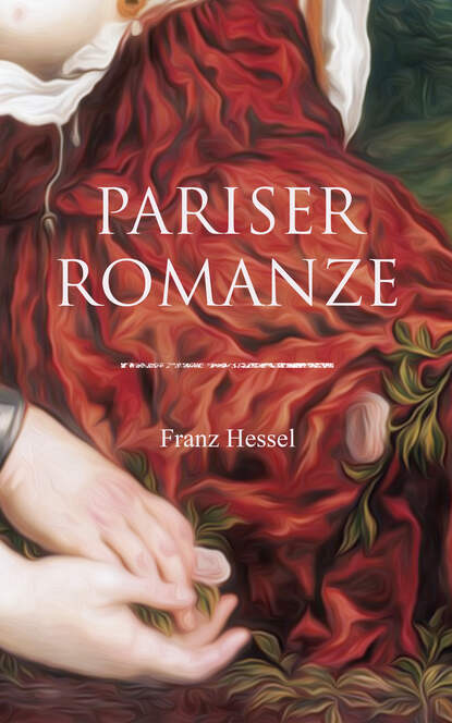 Franz Hessel - Pariser Romanze