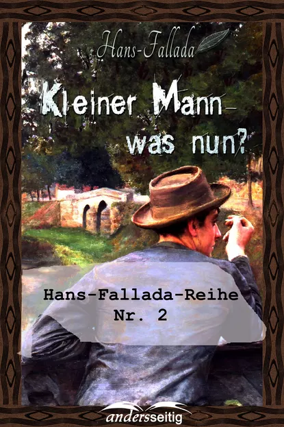 Обложка книги Kleiner Mann - was nun?, Ханс Фаллада