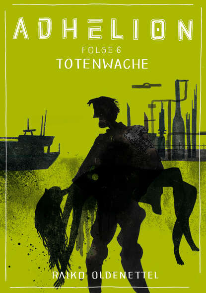 

Adhelion 6: Totenwache