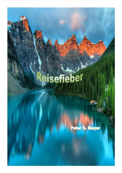 Обложка книги Reisefieber, Peter B. Meyer